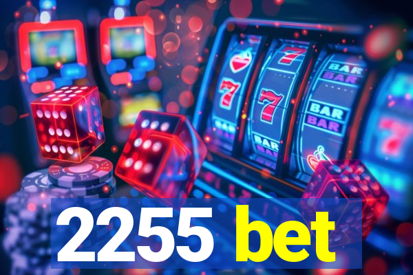 2255 bet